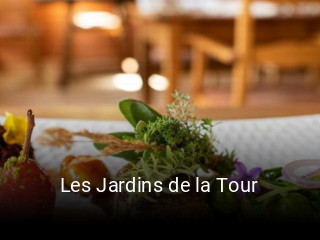 Jetzt bei Les Jardins de la Tour einen Tisch reservieren