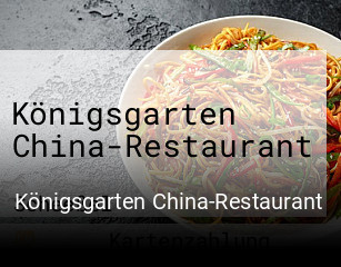Jetzt bei Königsgarten China-Restaurant einen Tisch reservieren