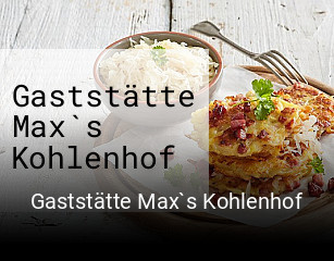 Gaststätte Max`s Kohlenhof reservieren