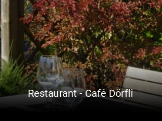 Jetzt bei Restaurant - Café Dörfli einen Tisch reservieren