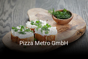 Jetzt bei Pizza Metro GmbH einen Tisch reservieren