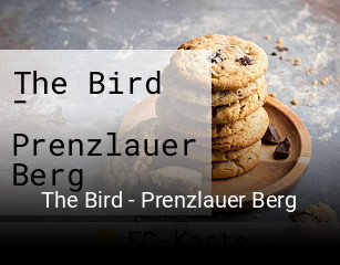 The Bird - Prenzlauer Berg reservieren