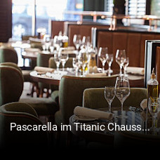 Jetzt bei Pascarella im Titanic Chaussee Berlin einen Tisch reservieren