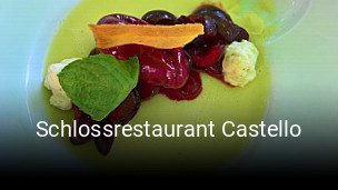 Jetzt bei Schlossrestaurant Castello einen Tisch reservieren