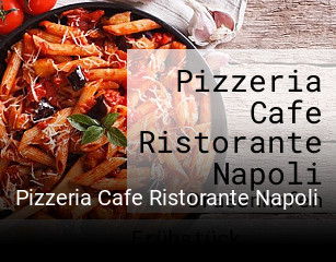 Pizzeria Cafe Ristorante Napoli reservieren