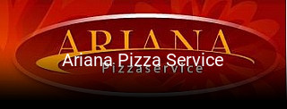 Jetzt bei Ariana Pizza Service einen Tisch reservieren