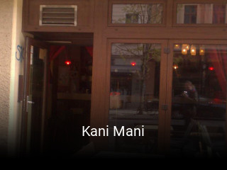 Jetzt bei Kani Mani einen Tisch reservieren