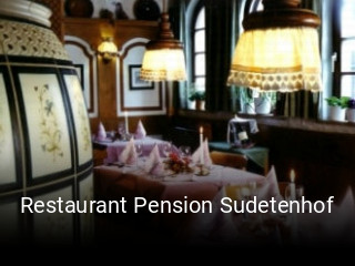 Jetzt bei Restaurant Pension Sudetenhof einen Tisch reservieren