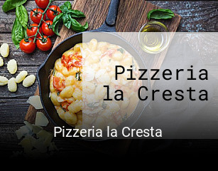 Jetzt bei Pizzeria la Cresta einen Tisch reservieren