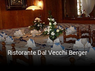 Jetzt bei Ristorante Dal Vecchi Berger einen Tisch reservieren