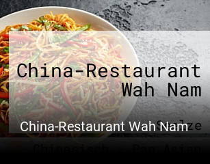Jetzt bei China-Restaurant Wah Nam einen Tisch reservieren