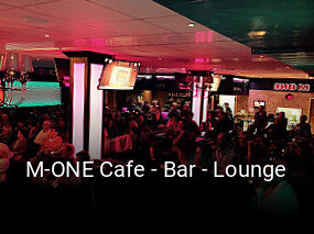 M-ONE Cafe - Bar - Lounge tisch buchen