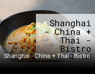 Shanghai - China + Thai - Bistro tisch reservieren