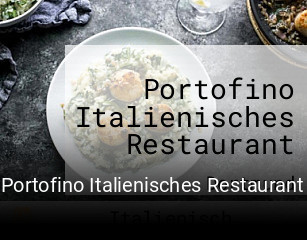 Jetzt bei Portofino Italienisches Restaurant einen Tisch reservieren