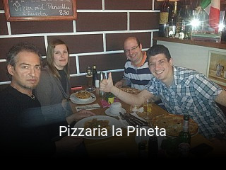 Jetzt bei Pizzaria la Pineta einen Tisch reservieren