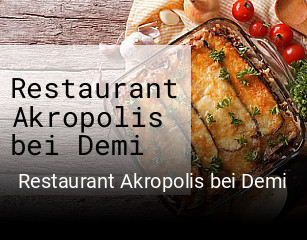 Jetzt bei Restaurant Akropolis bei Demi einen Tisch reservieren