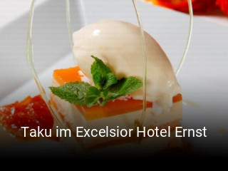 Jetzt bei Taku im Excelsior Hotel Ernst einen Tisch reservieren