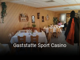 Jetzt bei Gaststatte Sport Casino einen Tisch reservieren
