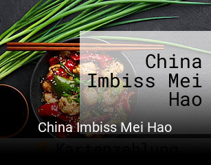 Jetzt bei China Imbiss Mei Hao einen Tisch reservieren