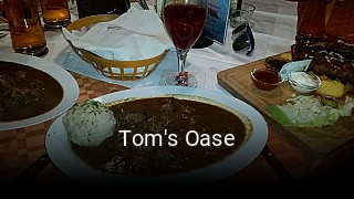Jetzt bei Tom's Oase einen Tisch reservieren