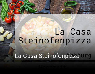 Jetzt bei La Casa Steinofenpizza einen Tisch reservieren