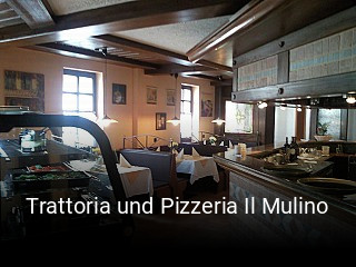 Trattoria und Pizzeria Il Mulino reservieren