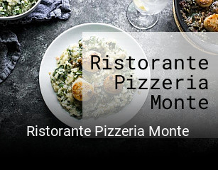 Jetzt bei Ristorante Pizzeria Monte einen Tisch reservieren