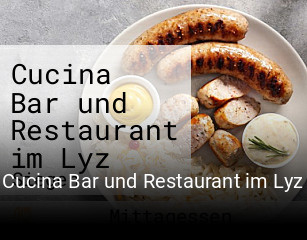 Jetzt bei Cucina Bar und Restaurant im Lyz einen Tisch reservieren