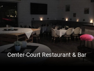 Jetzt bei Center-Court Restaurant & Bar einen Tisch reservieren