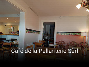 Jetzt bei Café de la Pallanterie Sàrl einen Tisch reservieren