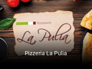 Jetzt bei Pizzeria La Pulia einen Tisch reservieren