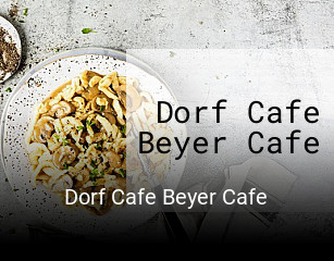 Jetzt bei Dorf Cafe Beyer Cafe einen Tisch reservieren