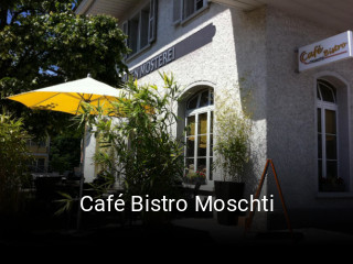 Café Bistro Moschti tisch reservieren