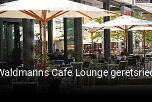 Waldmanns Cafe Lounge geretsried reservieren