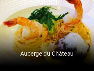 Jetzt bei Auberge du Château einen Tisch reservieren
