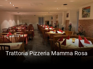 Jetzt bei Trattoria Pizzeria Mamma Rosa einen Tisch reservieren