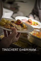 Jetzt bei TINSCHERT GmbH Hotel-Restaurant-Partyservice einen Tisch reservieren