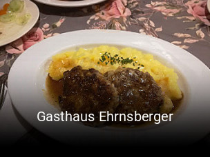 Jetzt bei Gasthaus Ehrnsberger einen Tisch reservieren