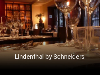 Jetzt bei Lindenthal by Schneiders einen Tisch reservieren