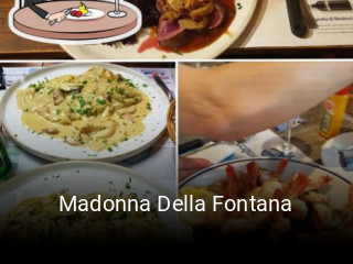 Jetzt bei Madonna Della Fontana einen Tisch reservieren