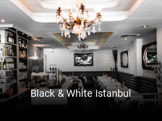 Jetzt bei Black & White Istanbul einen Tisch reservieren