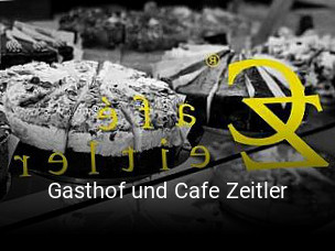 Gasthof und Cafe Zeitler tisch buchen