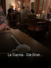 Jetzt bei La Cucina - Die Grune Kuche einen Tisch reservieren