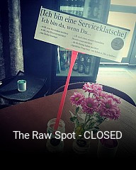 The Raw Spot - CLOSED reservieren