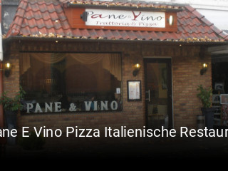 Jetzt bei Pane E Vino Pizza Italienische Restaurants einen Tisch reservieren