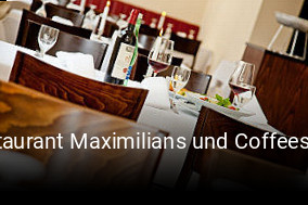 Restaurant Maximilians und Coffeeshop online reservieren