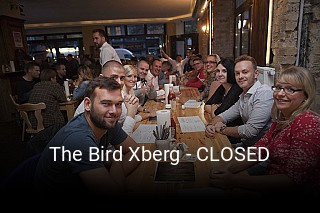 Jetzt bei The Bird Xberg - CLOSED einen Tisch reservieren