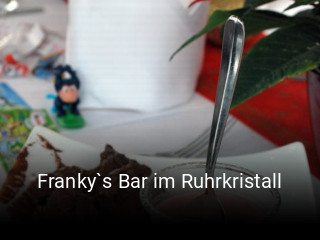 Jetzt bei Franky`s Bar im Ruhrkristall einen Tisch reservieren