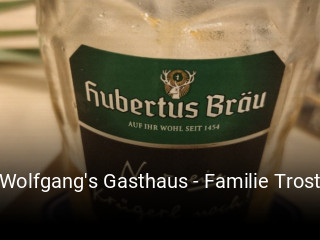 Wolfgang's Gasthaus - Familie Trost reservieren