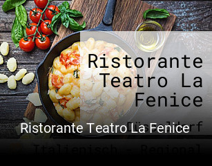 Jetzt bei Ristorante Teatro La Fenice einen Tisch reservieren